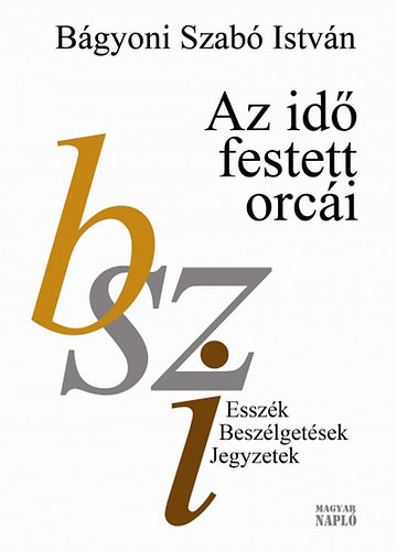 B�gyoniszab� Istv�n - Az id� festett orc�i