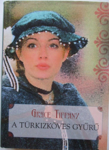 Grace Tiffany - A trkizkves gyr