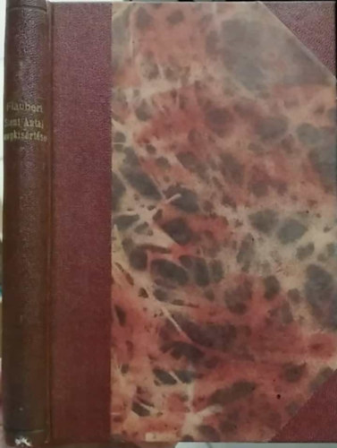 Gustave Flaubert - Szent Antal megk�s�rtet�se (Nagy �r�k - nagy �r�sok)