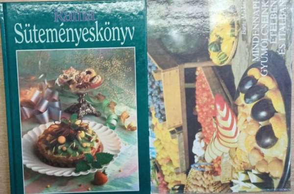 2 db s�tem�nyes-gy�m�lcs�s szak�csk�nyv: Rama s�tem�nyesk�nyv - Mindennapi gy�m�lcseink �telben �s italban