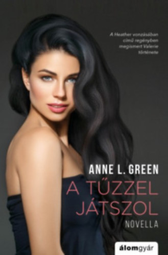Anne L. Green - A tzzel jtszol (novella)