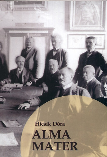 Hicsik D�ra - Alma mater