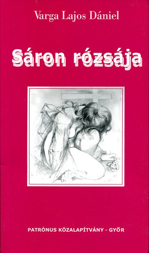 Varga Lajos D�niel - S�ron r�zs�ja
