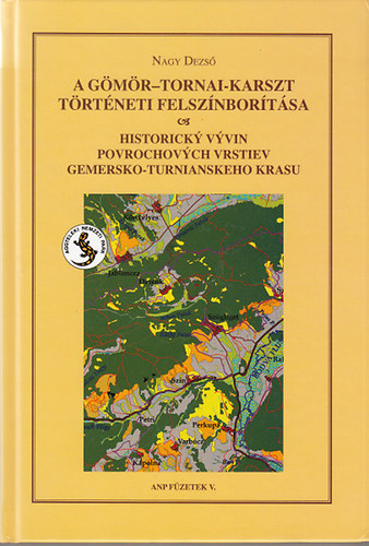 Nagy Dezs - A Gmr-Tornai-karszt trtneti felsznbortsa - Historicky vyvin povrochovych vrstiev Gemersko-Tur