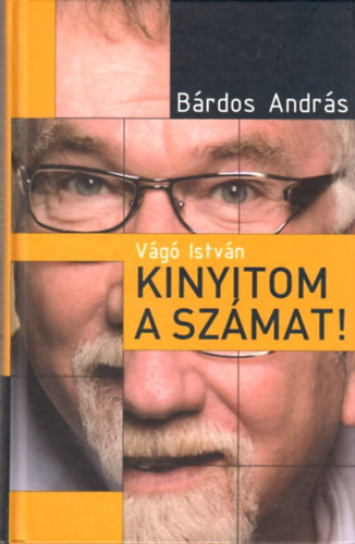 Brdos Andrs - Vg Istvn - Kinyitom a szmat!