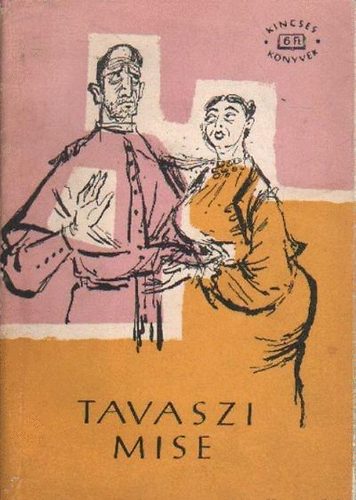 Hubay Mikl�s  (szerk.) - Tavaszi mise