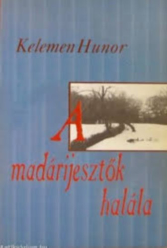 Kelemen Hunor - A madrijesztk halla
