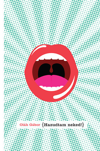 Ol�h G�bor - Hazudtam neked