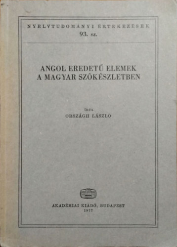 Orszgh Lszl - Angol eredet elemek a magyar szkszletben