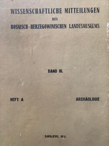 Wissenschaftliche Mitteilungen des Bosnisch-Herzegowinischen Landesmuseums (Band III.)
