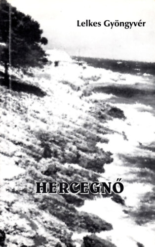 Lelkes Gyöngyvér - Hercegnő - Dedikált