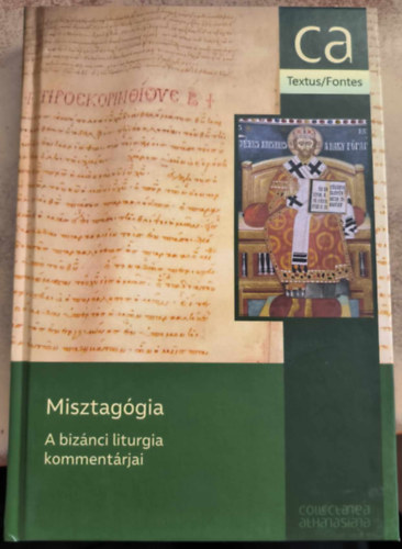 Ban Istvn  (szerk.) - Misztaggia - A biznci liturgia kommentrja