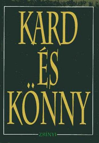 Máté János - Kard és könny (Rehabilitáltak emlékkönyve)