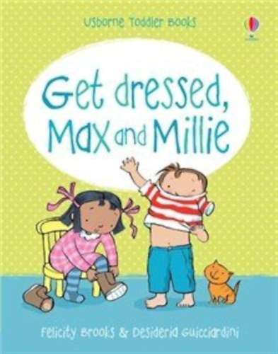 Felicity Brooks - Get Dressed, Max and Millie