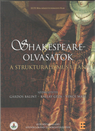 Grdos-Kllay-Vince - Shakespeare-olvasatok a strukturalizmus utn I.