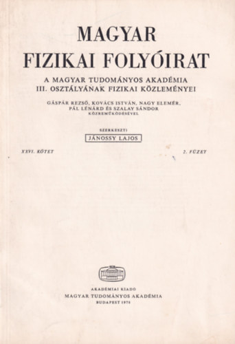 Jnossy Lajos - Magyar Fizikai Folyirat - A Magyar Tudomnyos Akadmia III. osztlynak fizikai kzlemnyei - XXVI. ktet 2. fzet