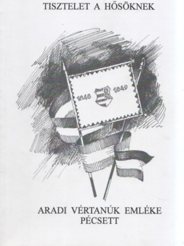 L�n�rd J�zsef - Aradi v�rtan�k eml�ke P�csett