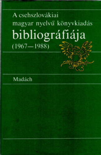B. Ndor Orsolya - A csehszlovkiai magyar nyelv knyvkiads bibliogrfija ( 1967-1988 )