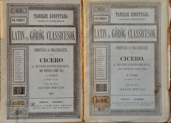 Cicero, Dvid Istvn - Cicero. A ktelessgekrl. (De officiis libri III.) I-II. fzet (Latin s grg classicusok fordtsa s magyarzata)