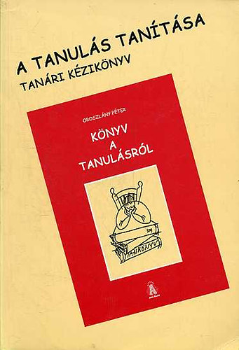 Oroszlny Pter - Tanri kziknyv a tanuls tantshoz