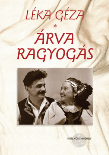 Léka Géza - Árva ragyogás