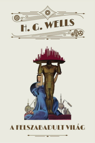 H.G. Wells - A felszabadult vilg