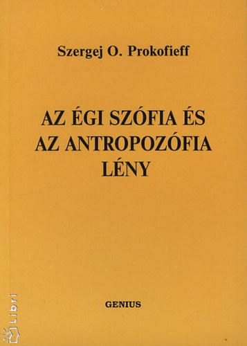 Szergej O. Prokofieff - Az �gi sz�fia �s az antropoz�fia l�ny