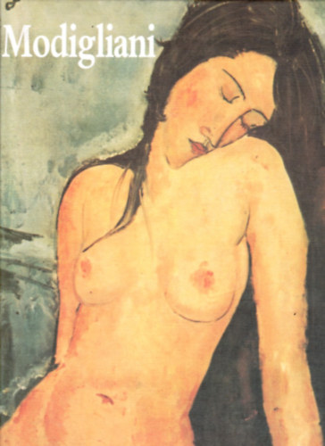 Szerk: Leone Piccioni - Ambrogio Ceroni - Modigliani