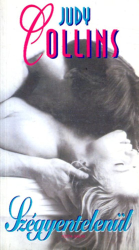 Judy Collins - Sz�gyentelen�l