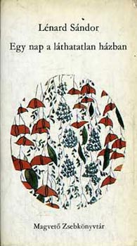 L�nard A. S�ndor - Egy nap a l�thatatlan h�zban