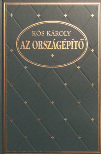 K�s K�roly - Az orsz�g�p�t�