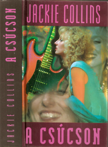 Jackie Collins - A csúcson (Csak rock)