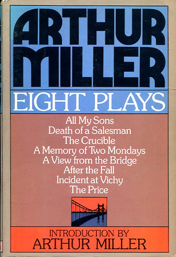 Arthur Miller - Eight Plays