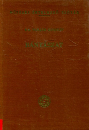 Dr. Tarján Gusztáv - Bányászat (Műszaki értelmező szótár 26.)
