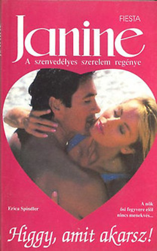 Erica Spindler - Higgy, amit akarsz! (Janine)