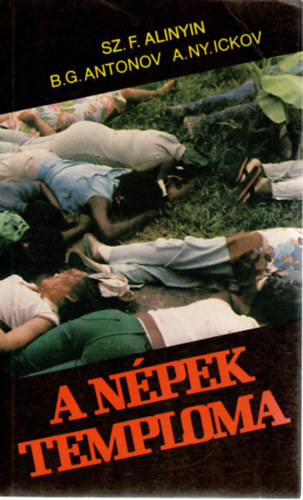 Alinyin-Antonov-Ickov - A népek temploma (Egy közösség pusztulása)