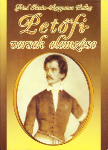 Fried Istv�n-Szappanos Bal�zs - Pet�fi-versek elemz�se