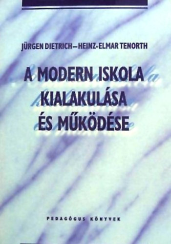 Jrgen Dietrich Heinz - A MODERN ISKOLA KIALAKULSA S MKDSE