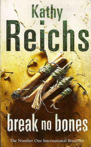 Kathy Reichs - Break No Bones