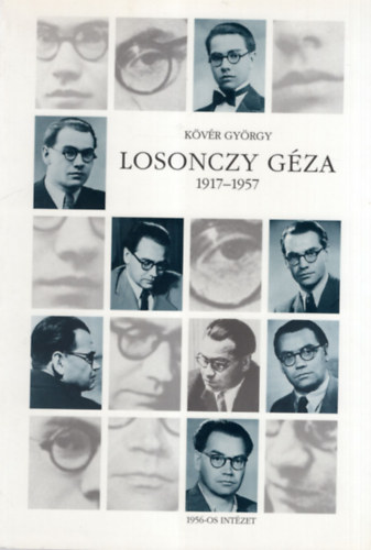 K�v�r Gy�rgy - Losonczy G�za 1917-1957