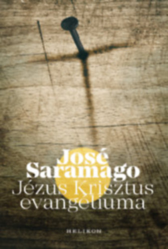 Jos� Saramago - J�zus Krisztus evang�liuma