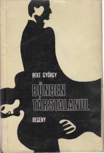Beke Gyrgy - Bnben trstalanul