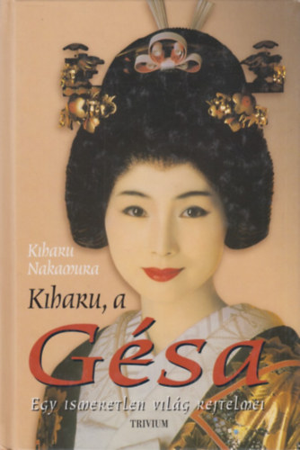 Kiharu Nakamura - Kiharu, a g�sa (F�z�tt kem�ny pap�rk�t�s)