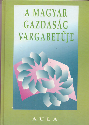 Bart Mria szerk - A magyar gazdasg vargabetje