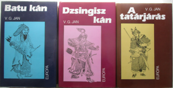 V.G. Jan - Batu k�n + Dzsingisz k�n + A tat�rj�r�s (3 db)