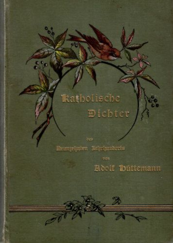 Adolf Httemann - Kathlische Dichter- versek , nmet katolikus kltk (1750-1850 ) munkibl