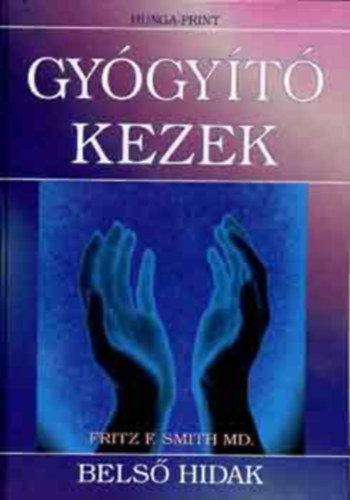 Paula Horan Fritz F. Smith - Gygyt kezek I-II.