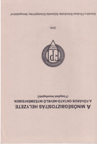 A min�s�gbiztos�t�s helyzete - A F�v�ros oktat�-nevel� int�zm�nyeiben