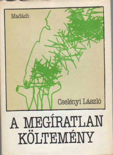 Cselnyi Lszl - A megratlan kltemny