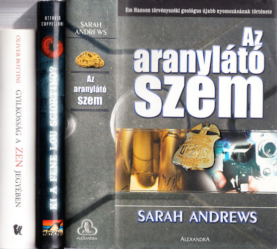 Sarah Andrews Oliver Bottini - 3 db. krimi (Az aranylátó szem + Gyilkosság a Zen jegyében + Ki a fene Lou Sciortino?)
